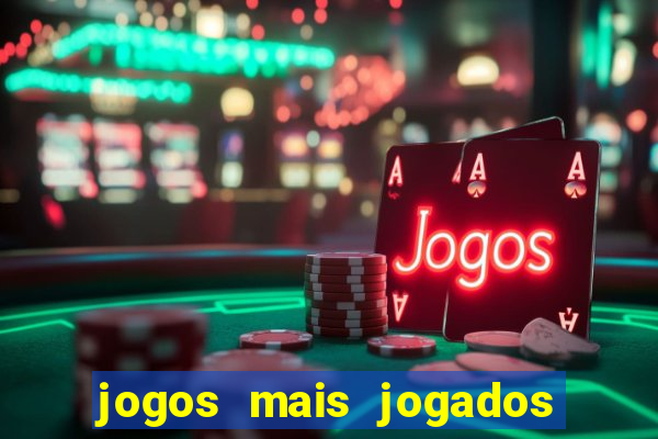 jogos mais jogados do mundo de todos os tempos